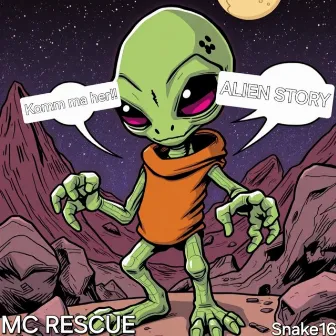 ALIEN STORY by Mc Rescue