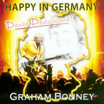 Happy In Germay Danke Deutschland! by Graham Bonney