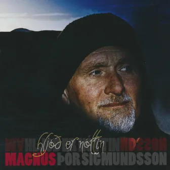 Hljóð er nóttin by Magnús Þór Sigmundsson