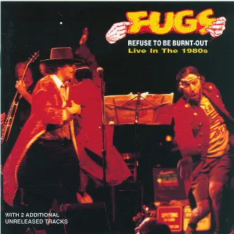 Refuse To Be Burnt-Out by The Fugs