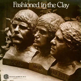 Fashioned in the Clay by Ed Trickett