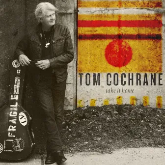 Take It Home by Tom Cochrane