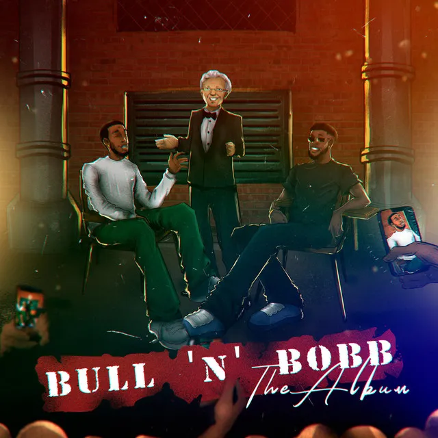 Bull 'n' Bobb (Outro)