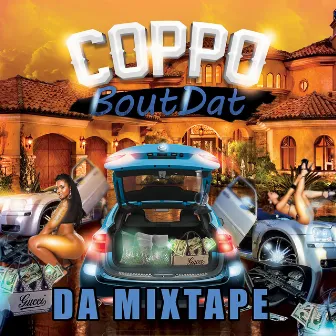 Bout Dat da Mixtape by Coppo