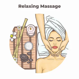 Relaxing Massage: Soothing Ambient, Atmospheric Instrumental Music for Complete Relaxation by SPA & Wellness Massage Masters