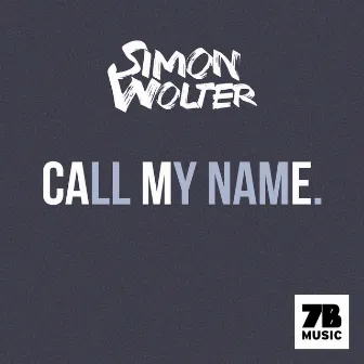 Call My Name by Simon Wolter