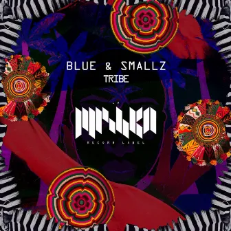 Tribe by Blue & Smallz