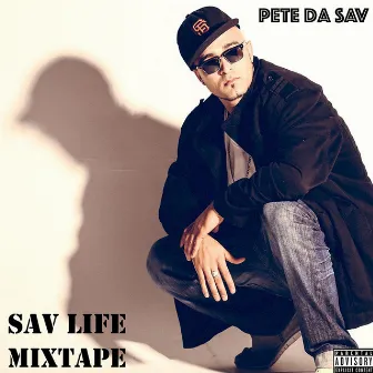 Sav Life Mixtape by Pete Da Sav