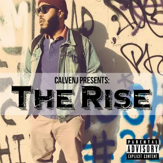 The Rise by Calven J