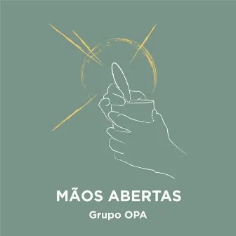 Mãos Abertas by Grupo OPA