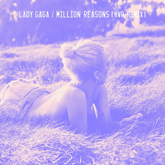 Million Reasons - KVR Remix