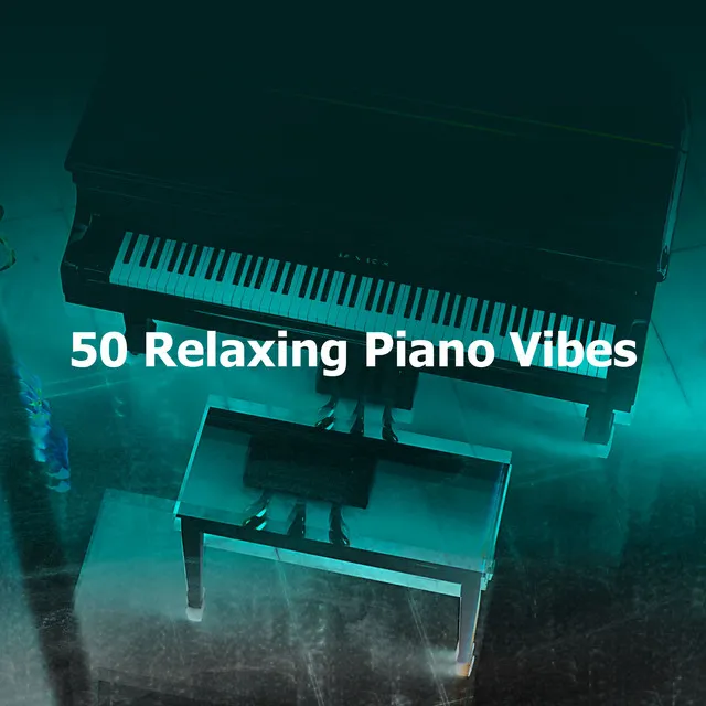 50 Relaxing Piano Vibes