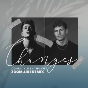 Changes (Zoom.Like Remix) by Zoom.Like