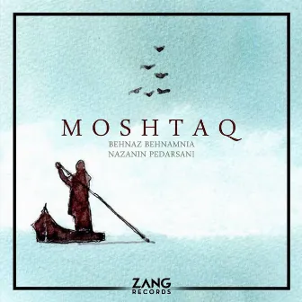 Moshtaq by Behnaz Behnamnia