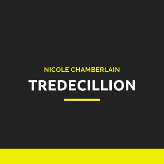 Tredecillion by Nicole Chamberlain