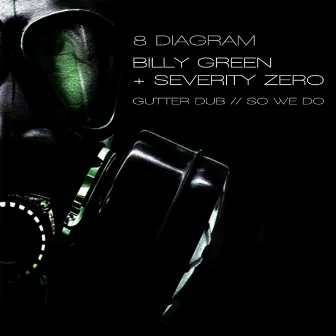 Gutter Dub / So We Do by Billy Green