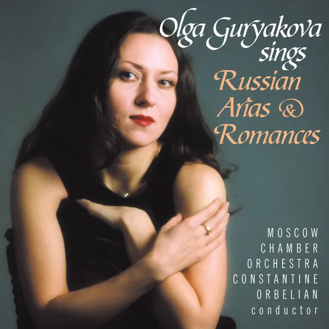 Guryakova, Olga: Russian Arias and Romances