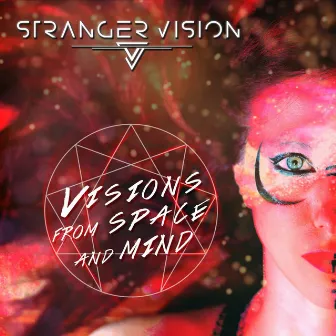 Visions from Space and Mind by Stranger Vision