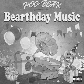 Poo Bear Presents: Bearthday Music by Poo Bear