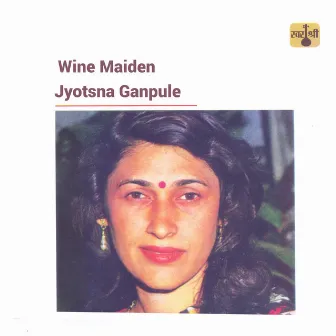 Wine Maiden by Jyotsna Ganpule