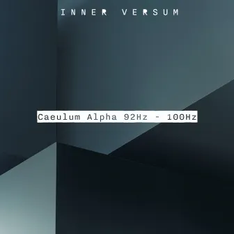 Caeulum Alpha 92Hz - 100Hz by Inner Versum