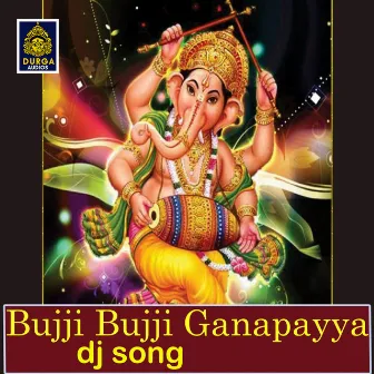 Bujji Bujji Ganapayya (Dj Song) by Lokesh