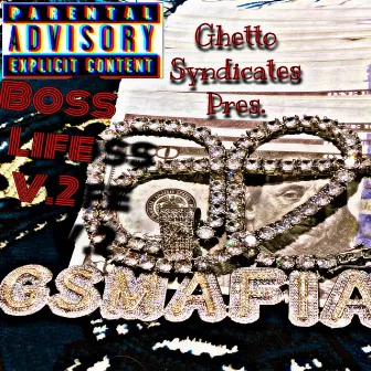 BOSS LIFE, Vol. 2 by Ghetto Syndicate