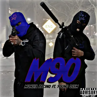 M-90 by Monsta Pacino