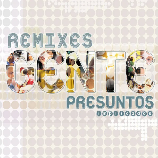 Gente- Remixes