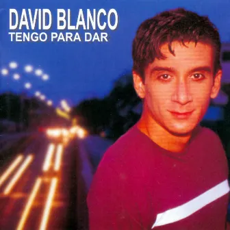 Tengo para dar by David Blanco