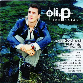 Lebenslauf - Seine Gold- & Platinhits von 1998-2001 by Oli. P