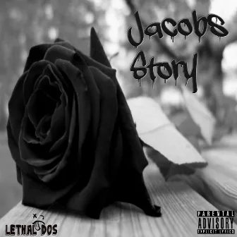 Jacobs Story by Lethal Dos