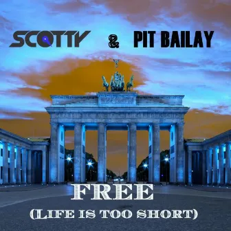 Free (Life Is Too Short) [Remixes] by Pit Bailay