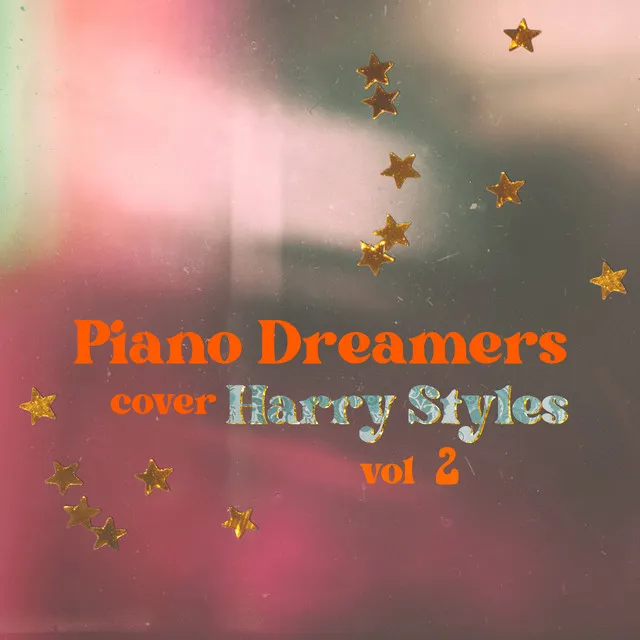 Piano Dreamers Cover Harry Styles, Vol. 2 (Instrumental)