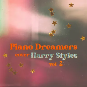 Piano Dreamers Cover Harry Styles, Vol. 2 (Instrumental) by Piano Dreamers