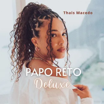 Papo Reto (Deluxe) by Thais Macedo