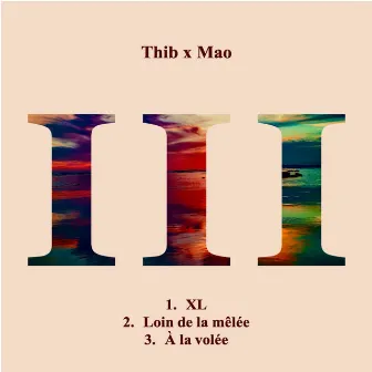 III by Thib x Mao