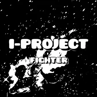 FIGHTER by I-PROJECT