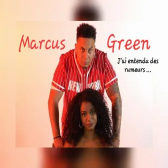 J'ai Entendu Des Rumeurs by Marcus Green