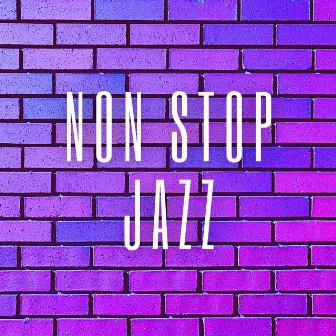 Non Stop Jazzing by Non Stop Jazz