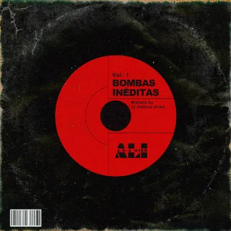 Bombas Inéditas, Vol. 1 (Mixtape) by Dj Destroy Arms