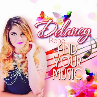 Find Your Music by Delaney Rene