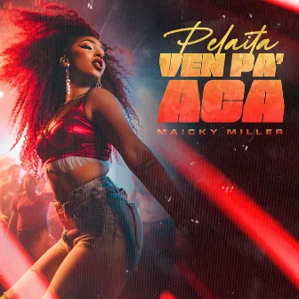 Ven Pa Aca by Maicky Miller