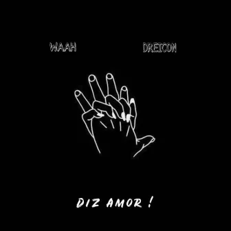 Diz Amor by Waah