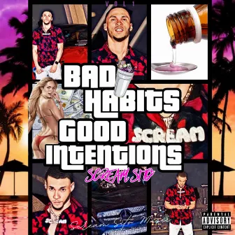 Bad Habits, Good Intentions, Vol. 1 by ScreamSito