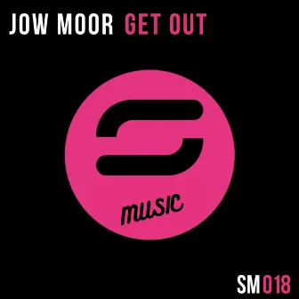 Get Out by Jow Moor