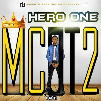 M.C,0.T 2. by Hero One