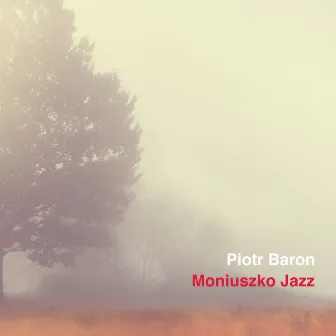 Moniuszko jazz by Piotr Baron