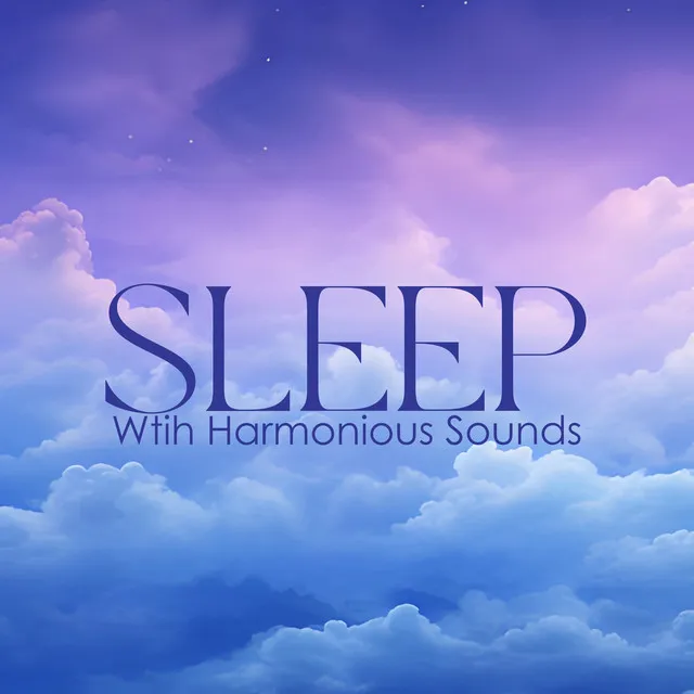 Sleep Wtih Harmonious Sounds