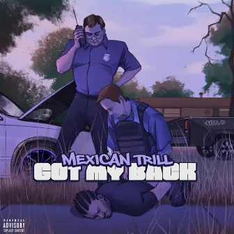 Got My Back by Mexican Trill